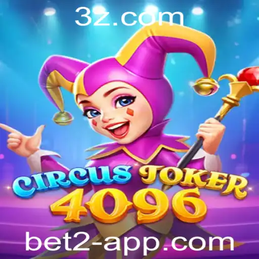 bet2 - Descubra o Empolgante Jogo CircusJoker4096: Regras e Inovações